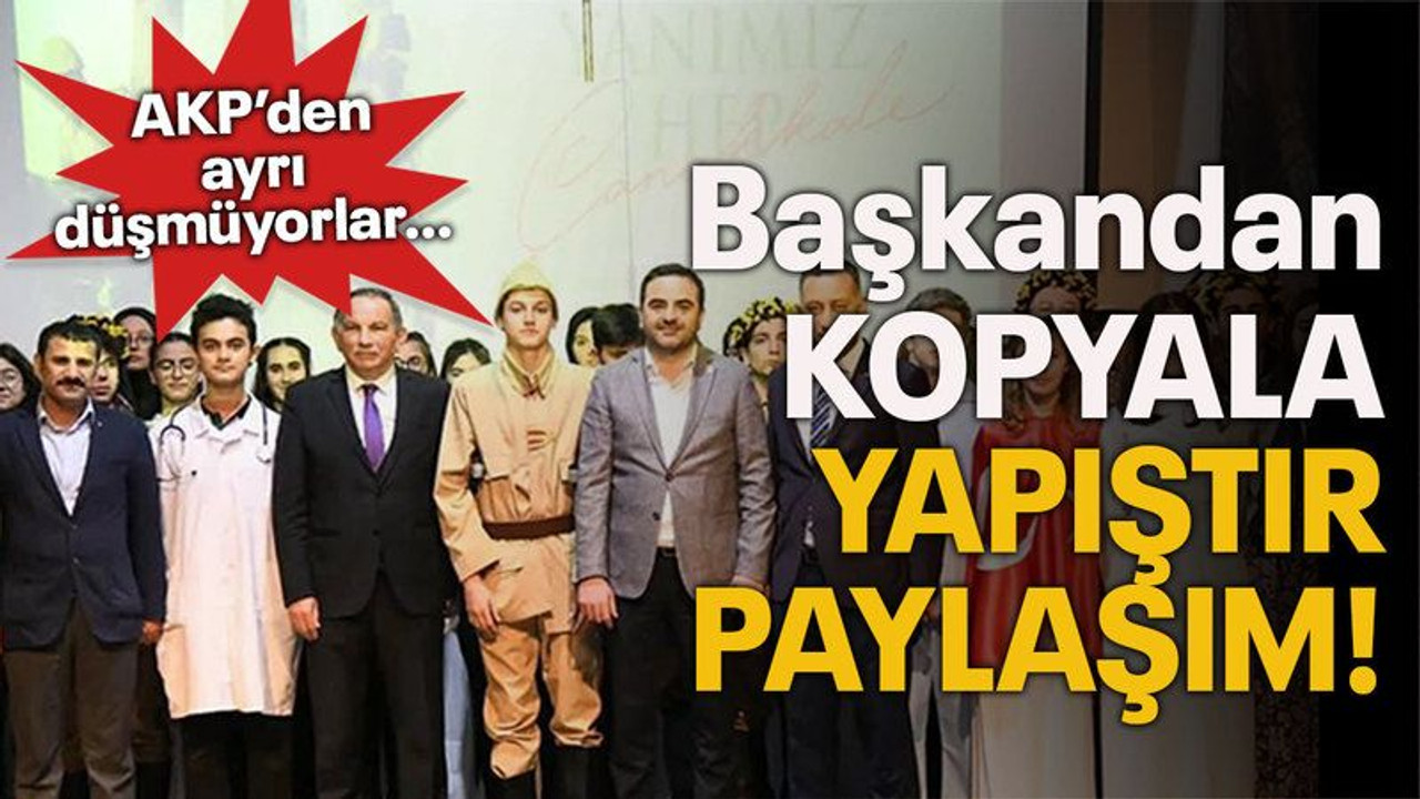AKP’den ayrı düşmüyorlar… Başkandan kopyala yapıştır paylaşım!